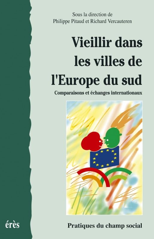 Vieillir dans les villes de l'Europe du sud. Comparaisons et échanges internationaux book