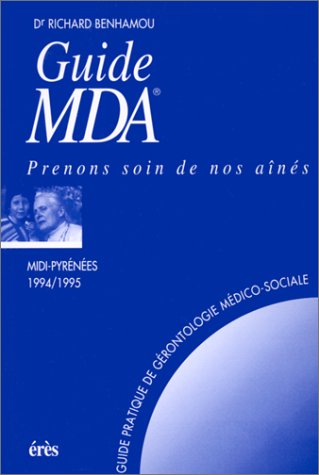 Guide MDA. Prenons soin de nos aînés, guide pratique de gérontologie médico-sociale book