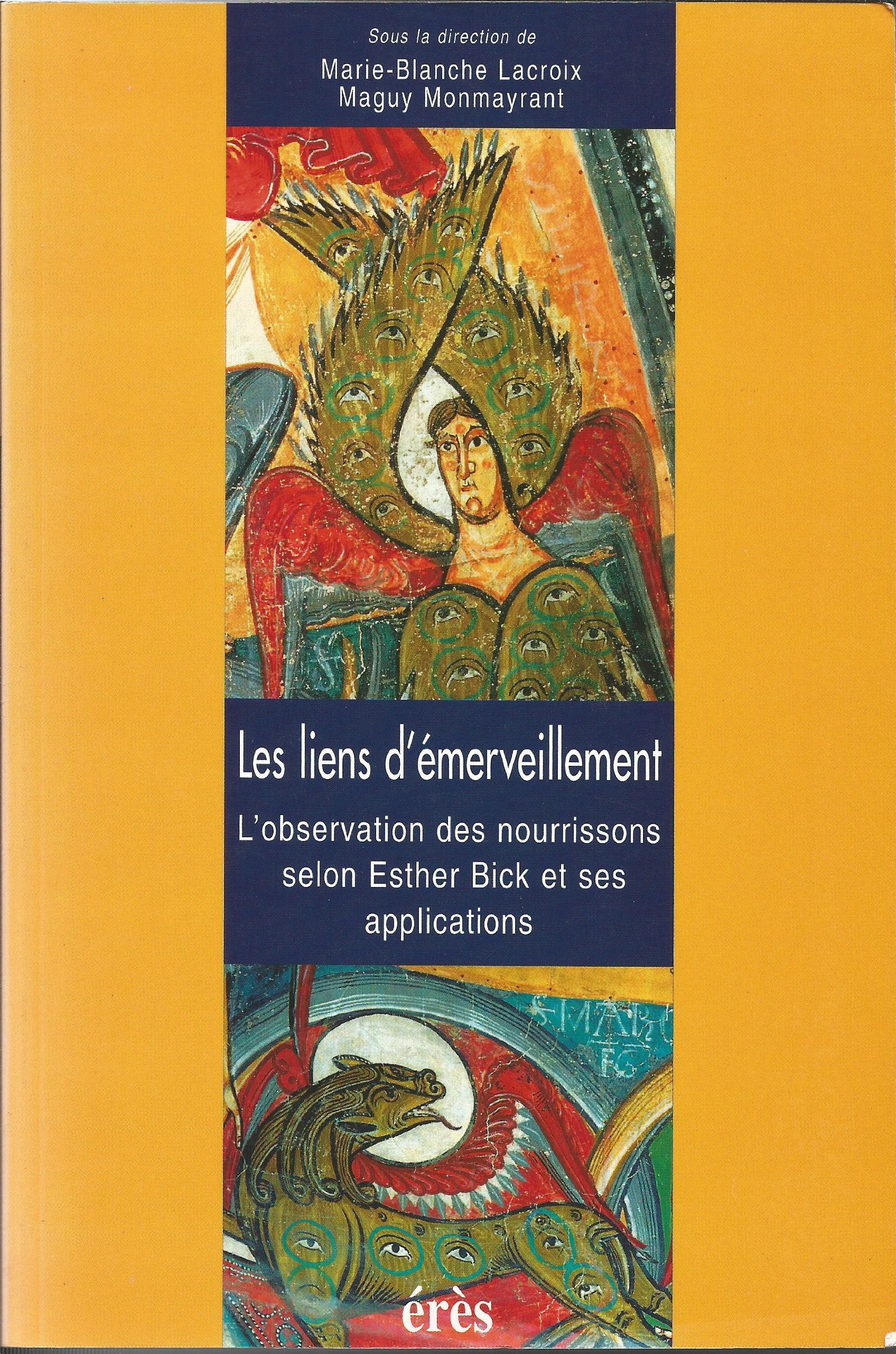 Les liens d'émerveillement: L'observation des nourrissons selon Esther Bick et ses applications Psychology