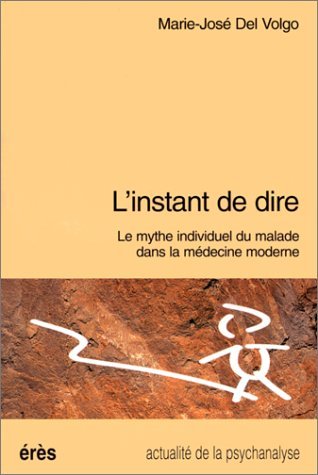 L'instant de dire: Le mythe individuel du malade dans la médecine moderne Psychology