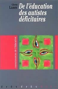 De l'éducation des autistes déficitaires Books