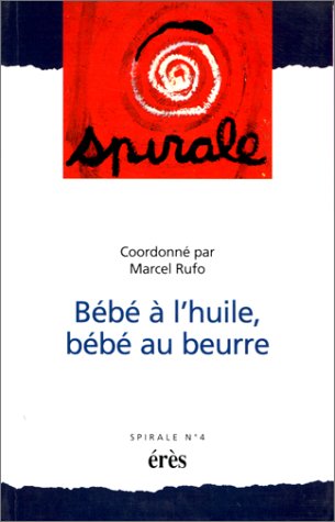 Spirale 04 - Bébé à l'huile bébé au beurre book