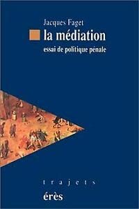 La Mediation: Essai de Politique Penale (Trajets) Books