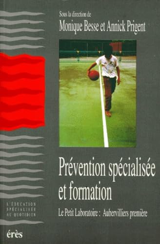 Prévention spécialisée et formation: Aubervilliers première Social Sciences