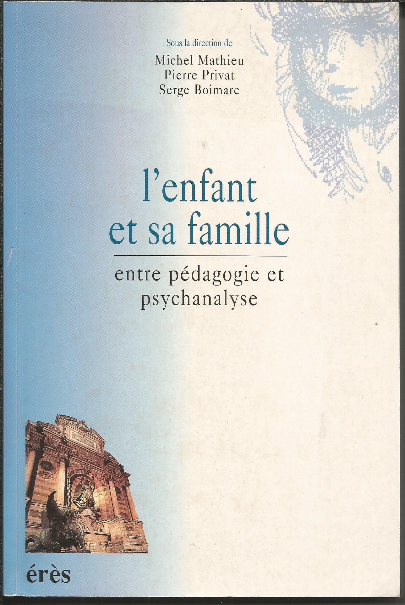 L'enfant et sa famille. Entre pédagogie et psychanalyse book