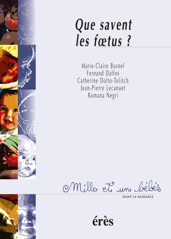 1001 BB 004 - Que savent les foetus ? Psychology