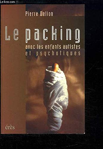 Le packing avec les enfants autistes et psychotiques Psychology