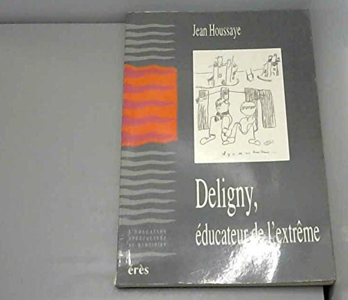 Deligny, éducateur de l'extrême book