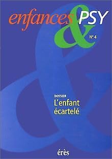 Enfances & psy 04 - L'enfant écartelé Psychology