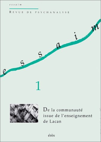 Essaim, N° 1, Printemps 1998 : De la communauté issue de l'enseignement de Lacan Psychology