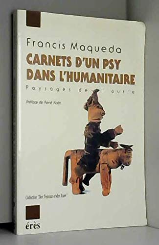 Carnets d'un psy dans l'humanitaire: Paysages de l'autre Psychology
