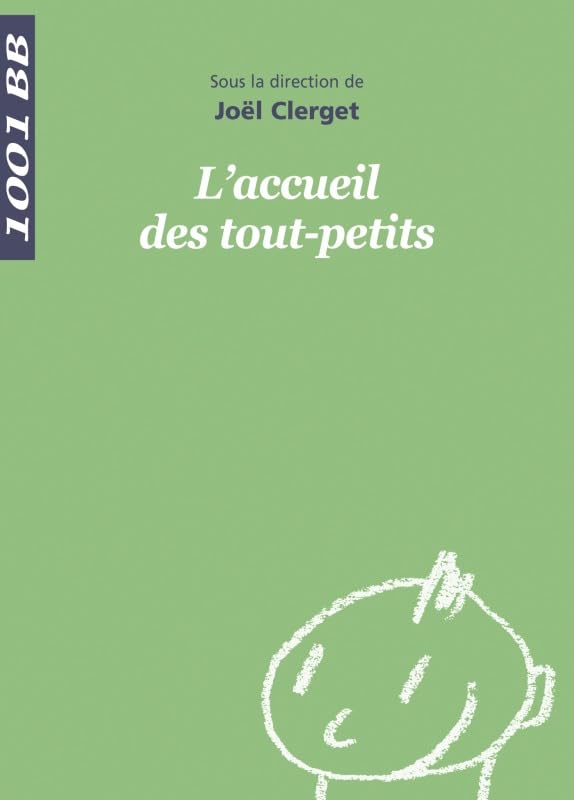 1001 BB 010 - L'accueil des tout-petits book