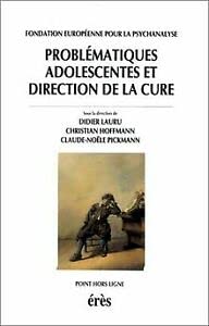 Problématiques adolescentes et direction de la cure: [colloque des 31 mai et 1er juin 1997 Psychology