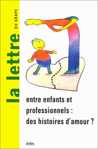 Entre enfants et professionnels : des histoires d'amour ? book