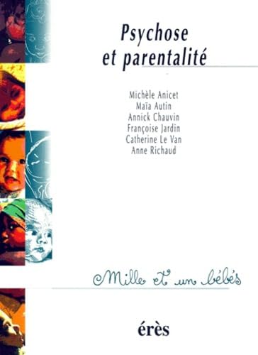 1001 BB 024 - Psychose et parentalitaté Psychology
