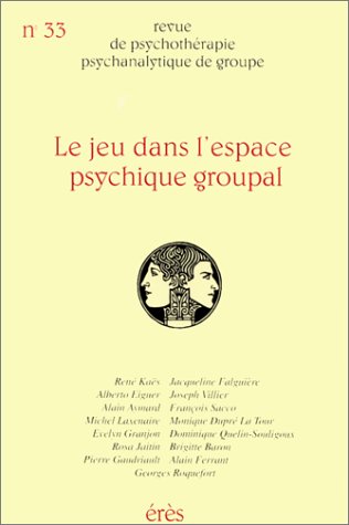 Jeu dans l'espace psychique groupal, numéro 33 book