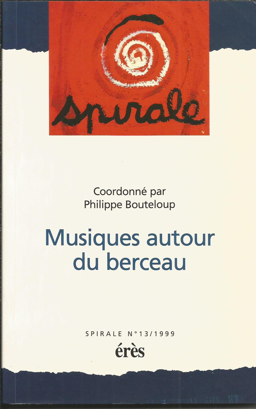 Musiques autour du berceau. Spirale numéro 13 book