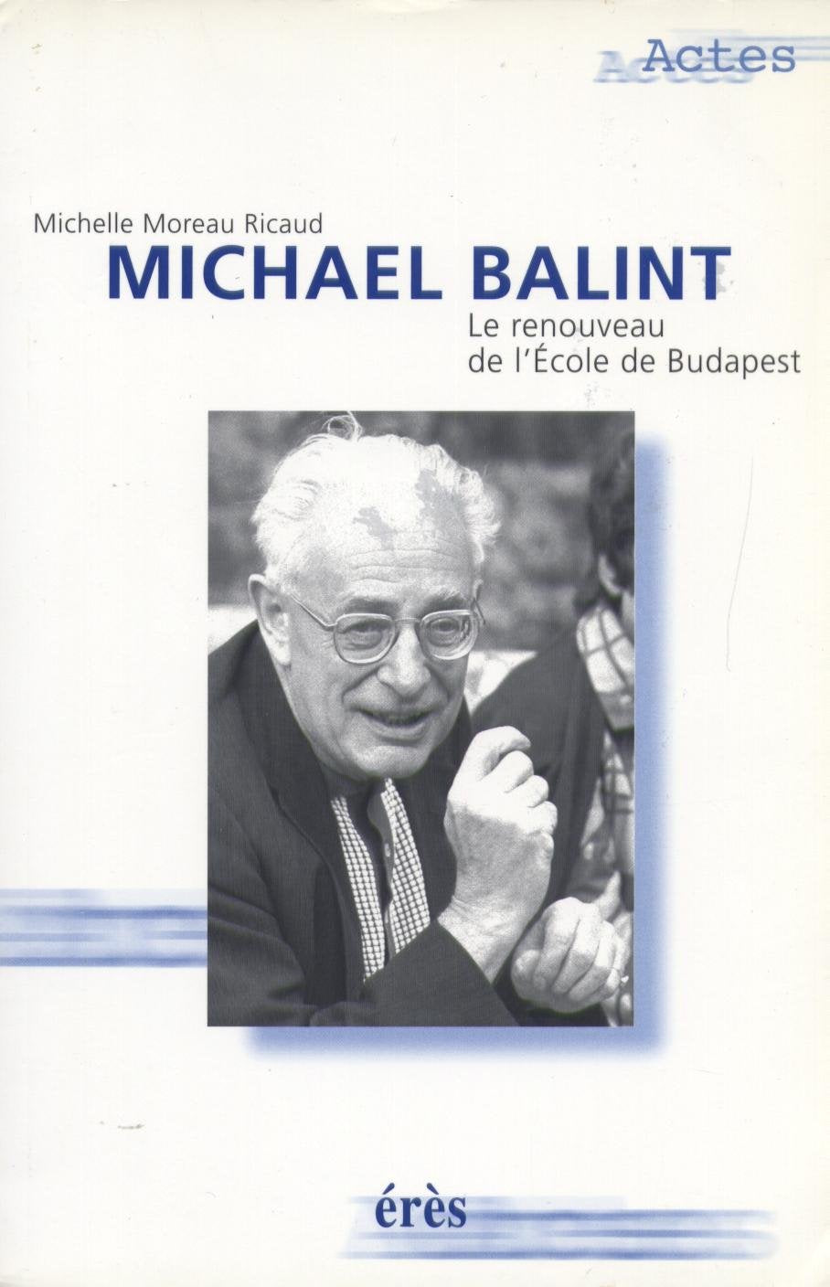 Michael Balint le renouveau de l'École de Budapest Psychology