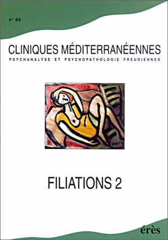 Cliniques méditerranéennes, N° 64/2001 : Filiations 2 Psychology