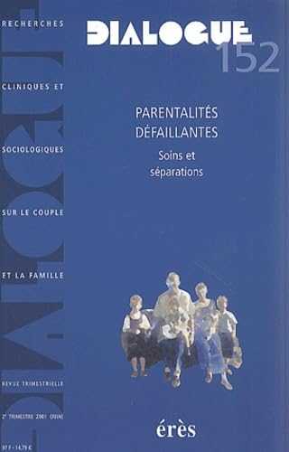 Dialogue 152 - Parentalités défaillantes - soins et séparations book
