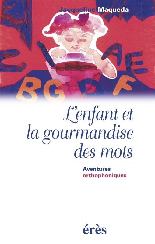 L'enfant et la gourmandise des mots Psychology