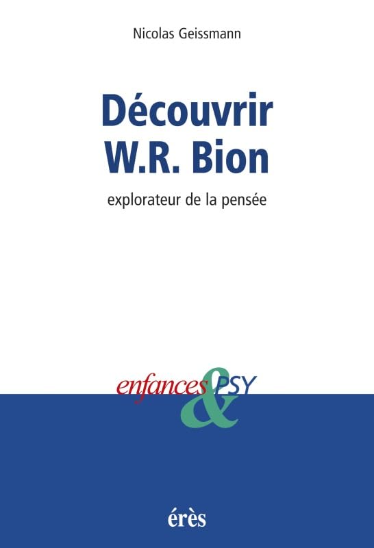 Découvrir WR. Bion explorateur de la pensée (Enfances & Psy) Psychology