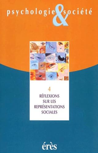 Psychologie & Societe N° 4 Decembre 2001 : Reflexions Sur Les Representations Sociales. Tome 2 (2) Books