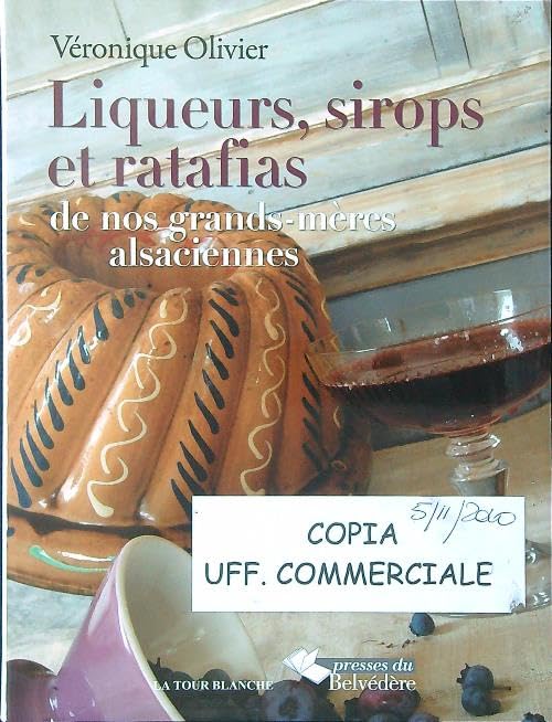 Liqueurs Sirops et Ratafias de Nos Grands-Mères Alsaciennes book
