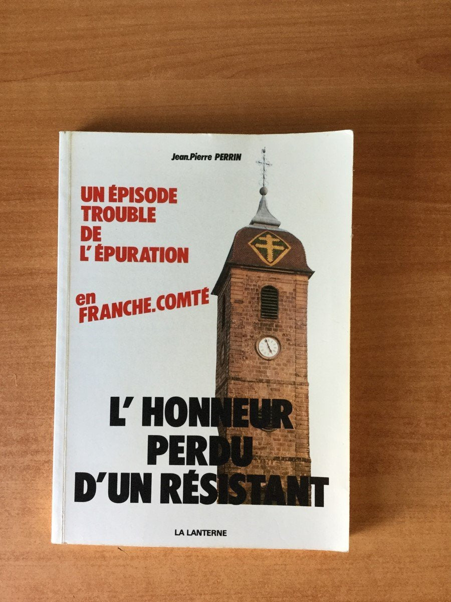 L'honneur perdu d'un resistant un épisode trouble de l'epuration Books
