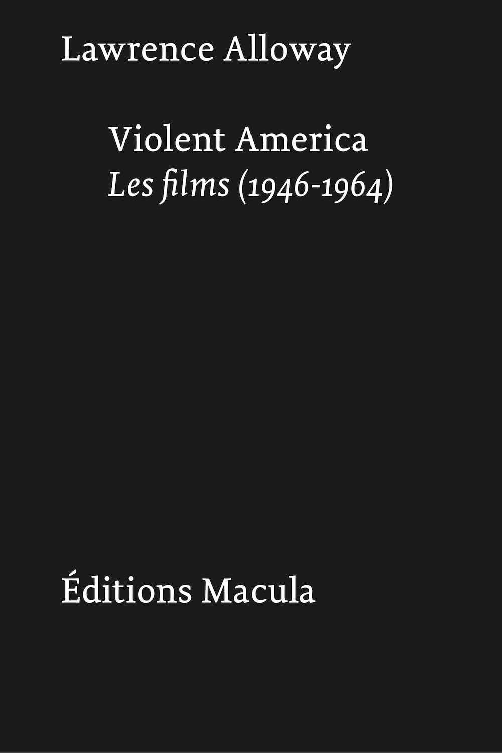 Violent America: Les films (1946-1964) book