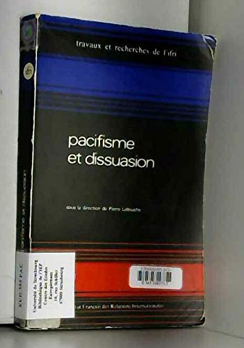 Pacifisme et dissuasion : la contestation pacifiste et l'avenir de la sécurité de l'Europe book