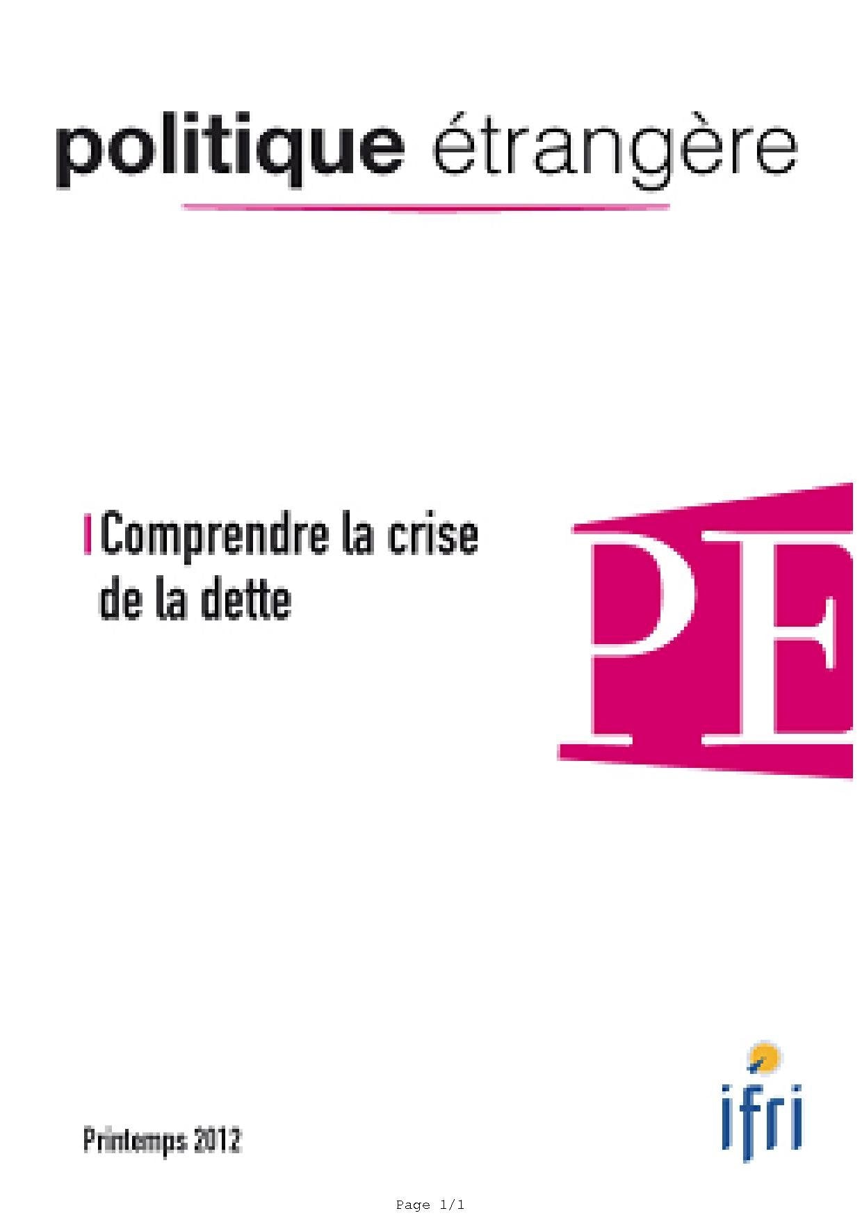 Politique étrangère, N° 1, Printemps 2012 : Comprendre la crise de la dette Politics & History