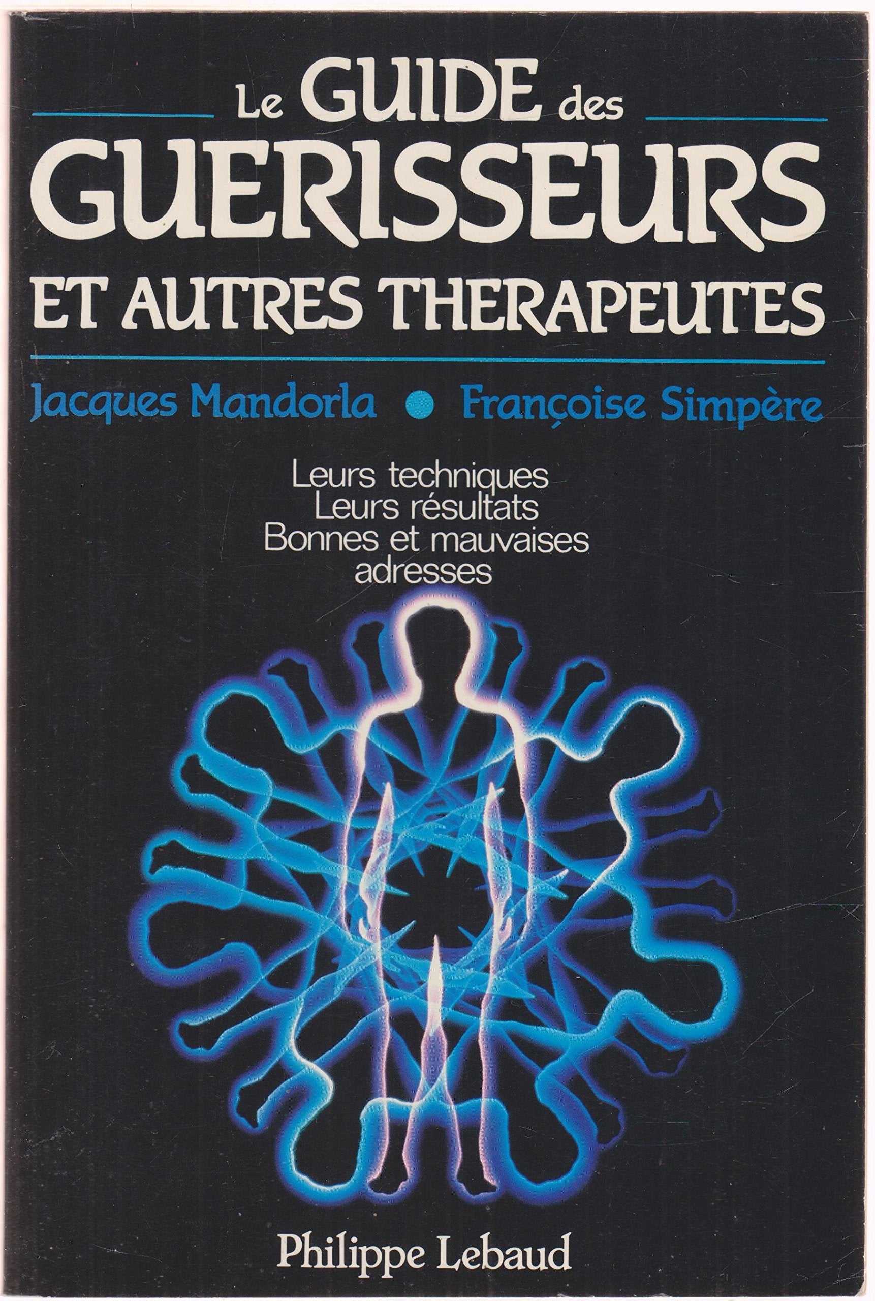 Le Guide des guérisseurs et autres thérapeutes book