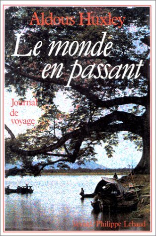 Le Monde en passant : Journal de voyage book