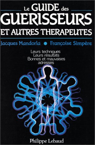 Guide Des Guerisseurs Et Autres Therapeutes Books