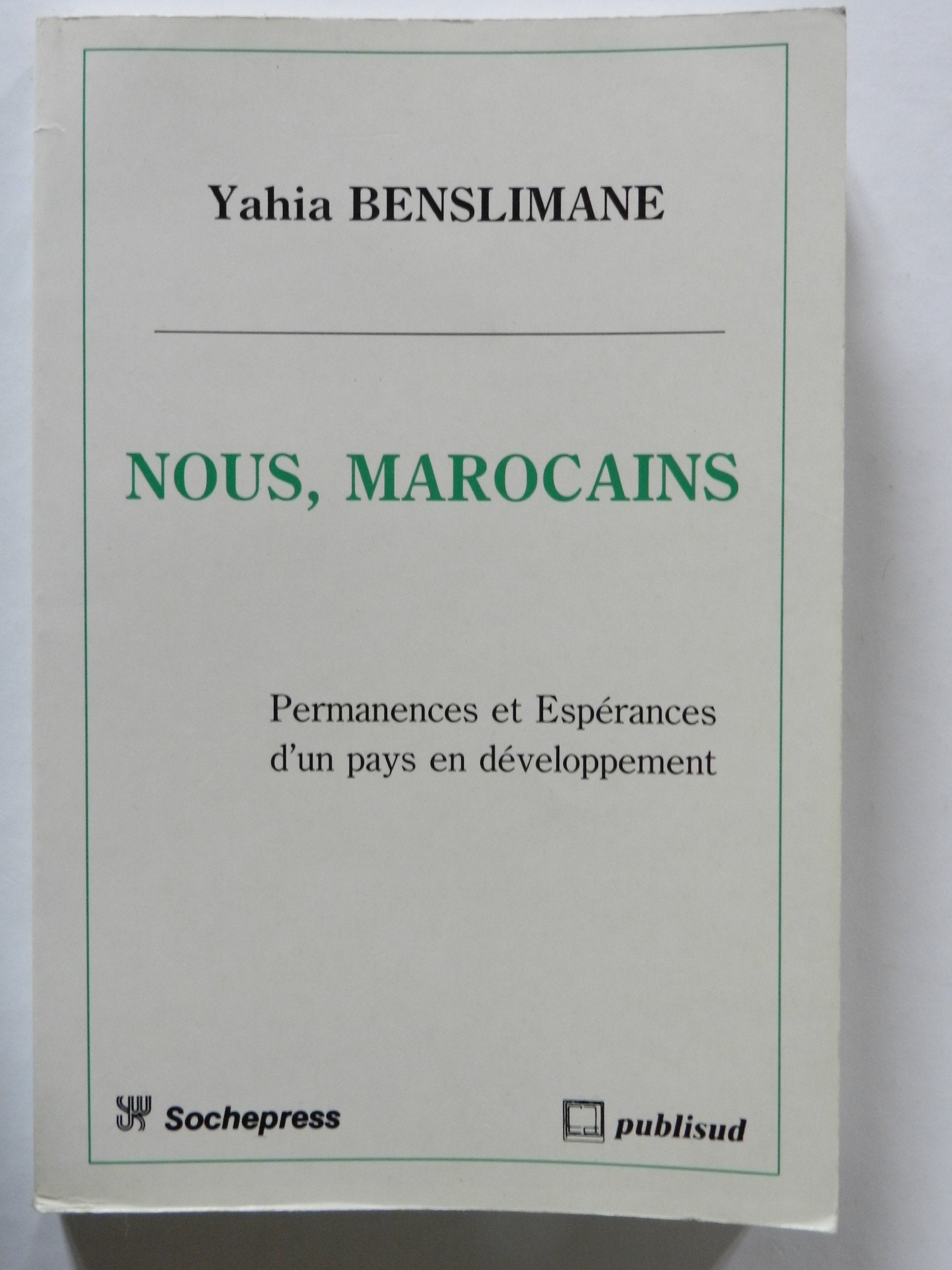 Nous, Marocains : permanences et espérances d'un pays en développement book