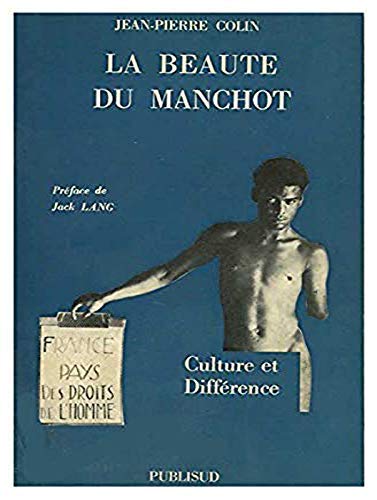 Beaute du manchot - culture et différence (Sciences politiques et sociales) Books