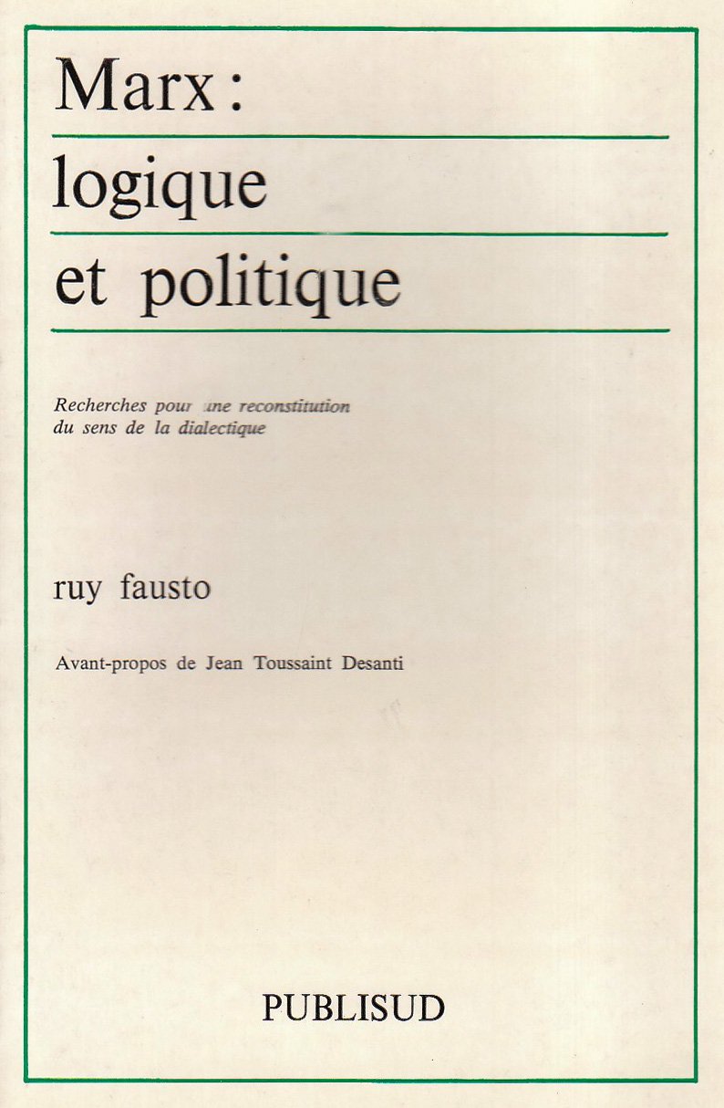 Marx, Logique et politique : recherche pour une reconstitution du sens de la dialectique Books
