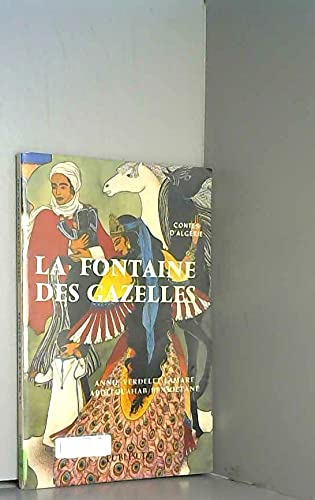 La Fontaine des gazelles : Contes populaires d'Algérie book