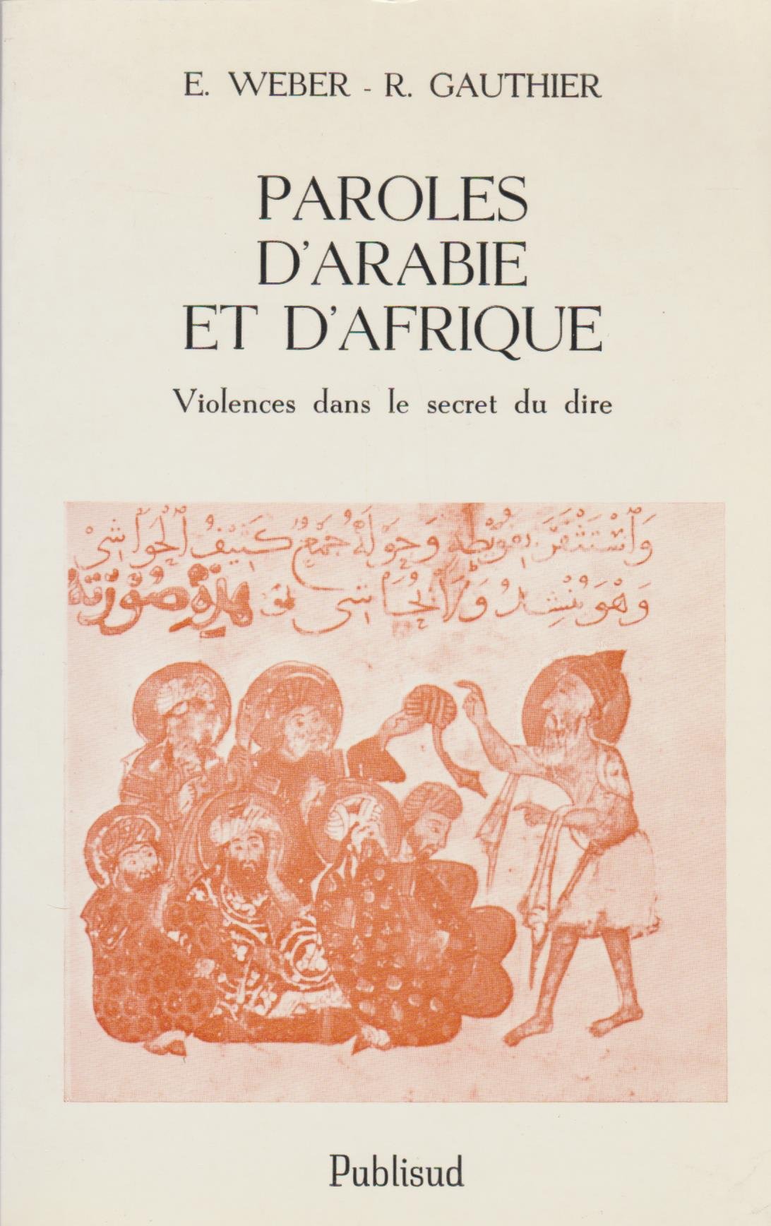 Paroles d'Arabie et d'Afrique : Violences dans le secret du dire book