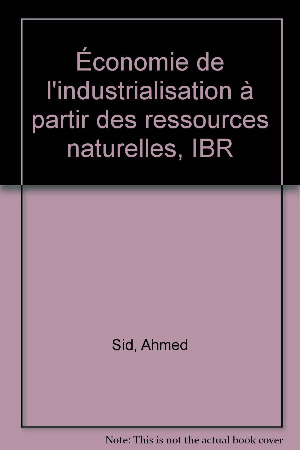 Économie de l'industrialisation à partir des ressources naturelles, IBR TOME 2 book