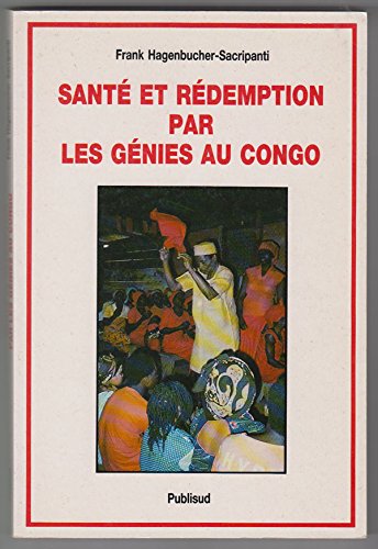 Santé et rédemption par les génies au Congo: La "médecine traditionnelle" selon le Mvulusi Books