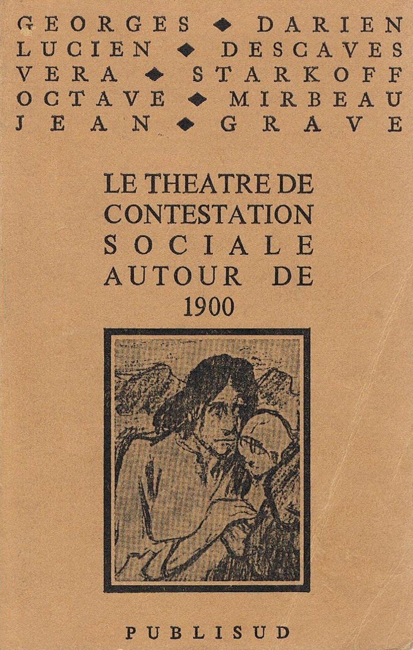 Le théâtre de contestation sociale autour de 1900 book