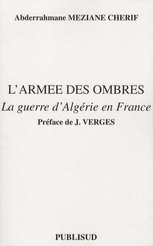 L'armée des ombres: La guerre d'Algérie en France book