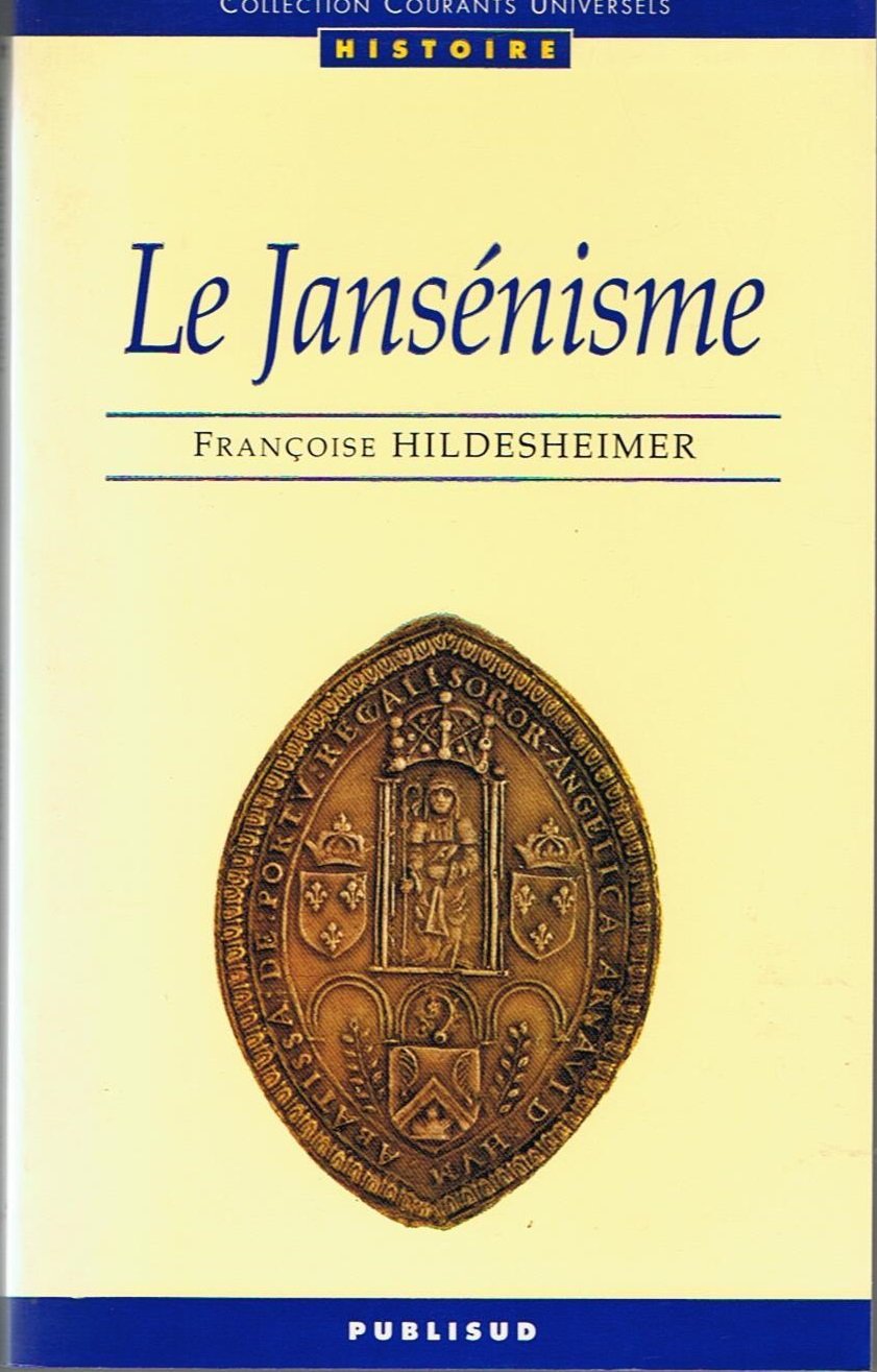 Le Jansénisme : en France aux XVIIe et XVIIIe siècles Books