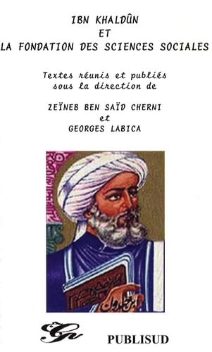 Ibn Khaldûn et la fondation des sciences sociales book