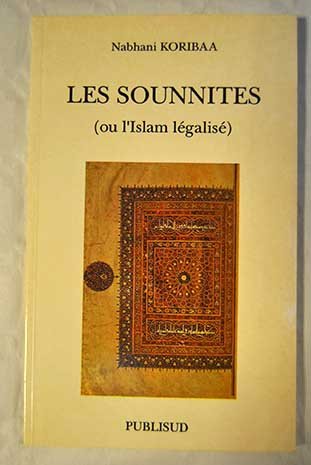 Les Sounnites ou l'Islam légalisé book
