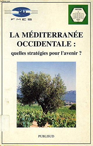 La Méditerranée occidentale . Quelles stratégies? book