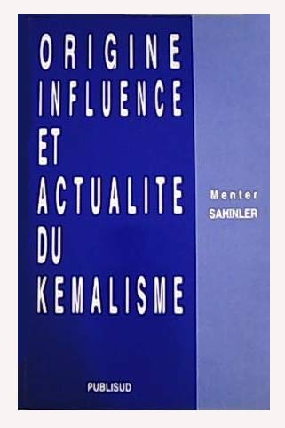 Origine, Influence Et Actualite Du Kemalisme book