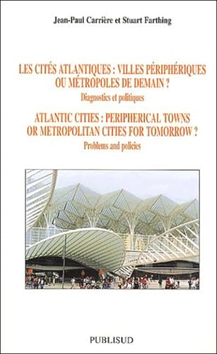 Les cités atlantiques : villes périphériques ou métropoles de demain ?. Diagnostics et politiques book